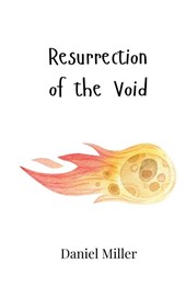 Resurrection of the Void
