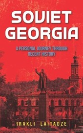 Soviet Georgia: A Personal Journey Through Recent History