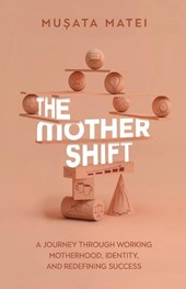 The Mother Shift