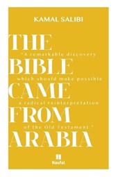 The Bible Came from Arabia