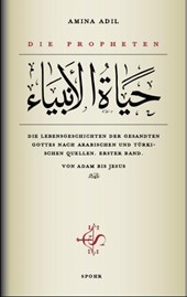 Die Propheten - Erster Band: Von Adam bis Jesus