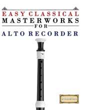Easy Classical Masterworks for Alto Recorder