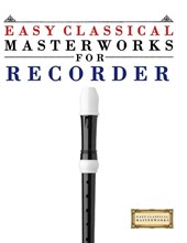 Easy Classical Masterworks for Recorder