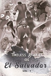 Timeless Stories of El Salvador