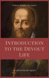 Introduction to the Devout Life (Annotated)
