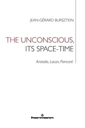 The Unconscious, its Space-Time