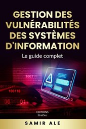 Ale, S: Gestion des vulnérabilités des systèmes d'informatio