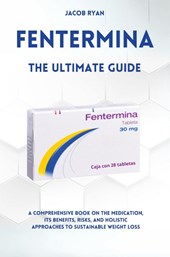 FENTERMINA - The Ultimate Guide