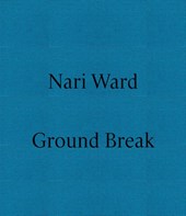 Nari Ward: Ground Break
