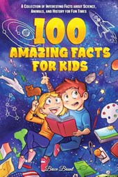 100 Amazing Facts for Kids