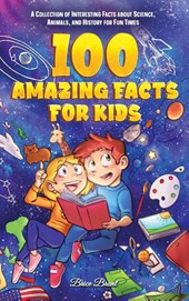 100 Amazing Facts for Kids