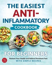 The Easiest Anti-Inflammatory Cookbook for Beginners