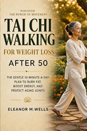 Tai Chi Walking for Weight Loss After 50