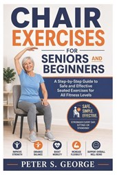 Chair Exercises For Seniors And Beginners