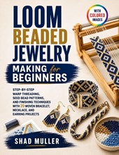 Loom Beaded Jewelry Making for Beginners