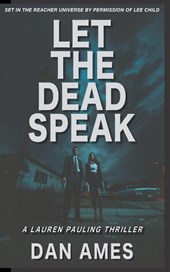 LET THE DEAD SPEAK (A Lauren Pauling Thriller)