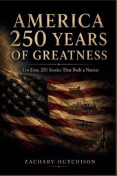 AMERICA 250 YEARS OF GREATNESS