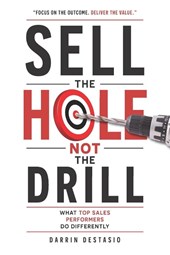 Sell The Hole Not The Drill
