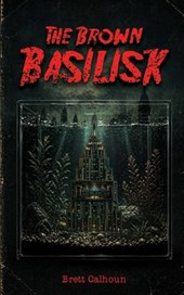 The Brown Basilisk