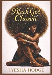 Black Girl Chosen