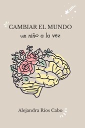 Cambiar el mundo un niño a la vez