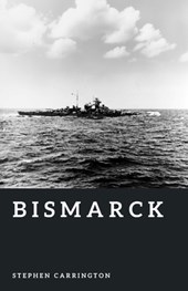 Bismarck: Germany's Last Great Battleship