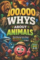 100,000 WHYS About Animals