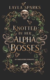 Knotted by Her Alpha Bosses