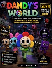 Dandy's World 2026 Complete Survival Guide
