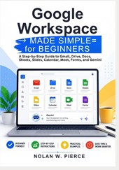 Google Workspace Made Simple for Beginners