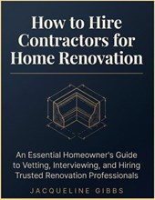 How To Hire Contractors For Home Renovation