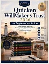 QUICKEN WILLMAKER & TRUST 2026 FOR BEGINNERS AND SENIORS
