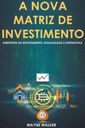 A Nova Matriz de Investimento