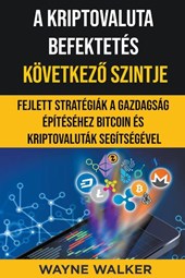 A Kriptovaluta Befektetes Koevetkező Szintje