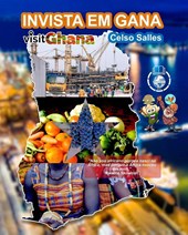 INVISTA EM GANA - VISIT GHANA - Celso Salles