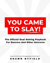 You Came To Slay Dancer Playbook