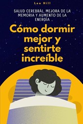 Cómo dormir mejor y sentirte increíble