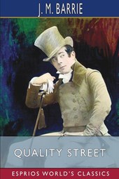 Quality Street (Esprios Classics)