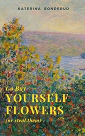Go Buy Yourself Flowers