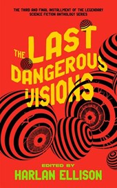 Ellison, H: Last Dangerous Visions