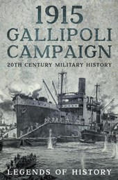1915 Gallipoli Campaign