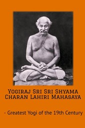 Yogiraj Sri Sri Shyama Charan Lahiri Mahasaya