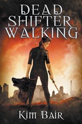 Dead Shifter Walking
