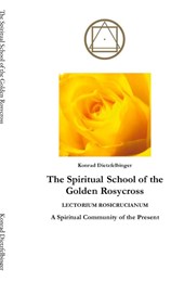 The Spiritual School of the Golden Rosycross