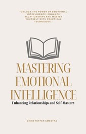 Mastering Emotional Intelligence