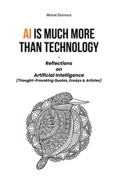 AI is much more than Technology