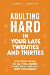 Adulting Hard in Your Late Twenties and Thirties