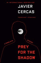 Prey for the Shadow: A Terra Alta Investigation