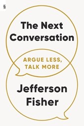 Next Conversation: Argue Less, Talk More