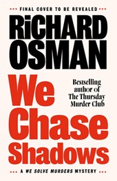 We Chase Shadows: A We Solve Murders Mystery